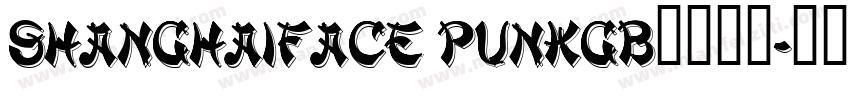 ShanghaiFace PunkGB字体下载字体转换